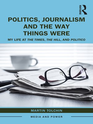 cover image of Politics, Journalism, and the Way Things Were